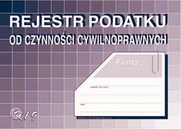 REJESTR PODATKU DRUKI OD CZYNNOŚCI CYWILNOPRAWNYCH
