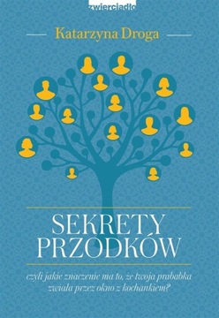 Sekrety przodków Katarzyna Droga