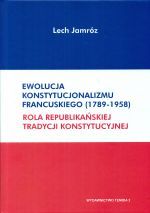 EWOLUCJA KONSTYTUCJONALIZMU FRANCUSKIEGO 1789-1958