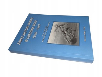 Zarys historii sportu w Gorzowie Wlkp. 1945-1997