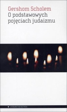 O PODSTAWOWYCH POJĘCIACH JUDAIZMU GERSHOM SCHOLEM