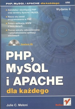 PHP, MySQL i APACHE dla każdego. Julie C. Meloni