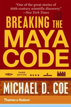 Breaking the Maya Code MICHAEL D. COE