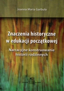 Znaczenia historyczne w edukacji początkowej