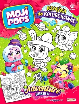 MOJI POPS. KSIĄŻKA DO KOLOROWANIA. SERIA ADVENTURE + 3 FIGURKI