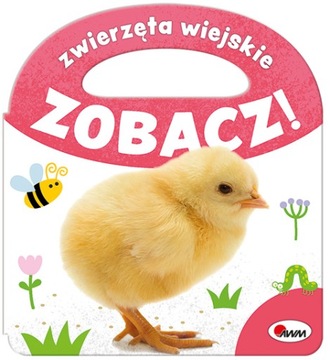 Zwierzęta wiejskie Zobacz! Książeczka dla malucha