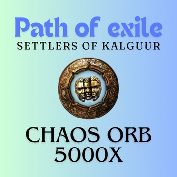 5000x Chaos Orb Path of Exile PoE POE Peo Liga Settlers of Kalguur SC PC