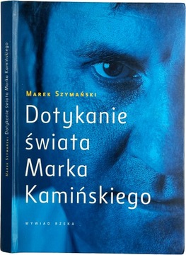 Marek Kamiński - Dotykanie świata