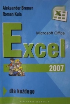 Microsoft Office Excel 2007 dla każdego