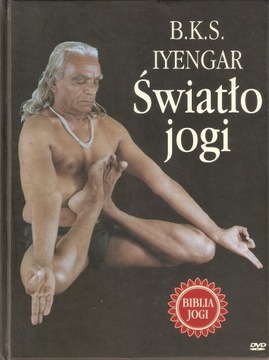 B. K. S. Iyengar : Światło jogi