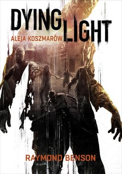 Умирающий свет. Аллея кошмаров