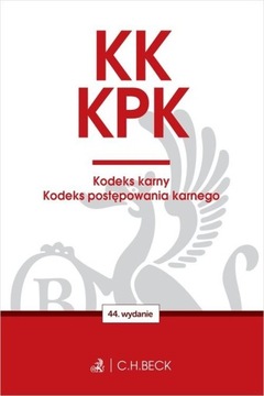 KK KPK Kodeks karny Kodeks postępowania karnego 13.09.2023 wyd.44 BECK