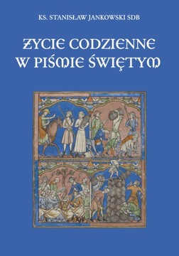 Życie codzienne w Piśmie Świętym