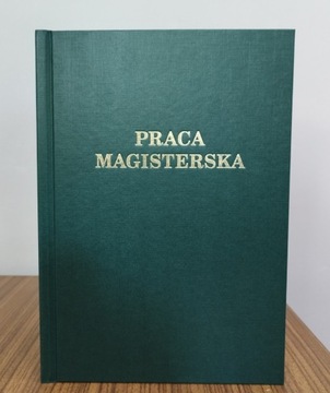 Wydruk i Oprawa Praca Magisterska Zielona do 80 stron kolor