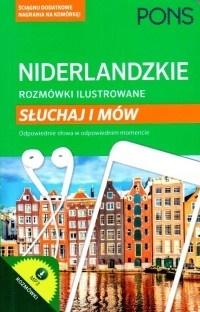 ROZMÓWKI ILUSTROWANE. SŁUCHAJ I MÓW - NIDERLANDZ..
