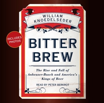Bitter Brew - Knoedelseder, William AUDIOBOOK