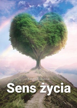 SENS ŻYCIA, KAMIŃSKA JUSTYNA
