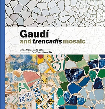 Gaudi & Trencadis Mosaic MIREIA FREIXA