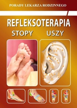 REFLEKSOTERAPIA. STOPY, USZY