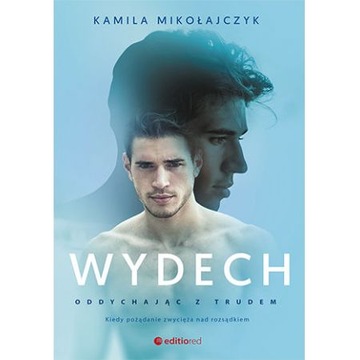 WYDECH ODDYCHAJĄC Z TRUDEM KAMILA MIKOŁAJCZYK