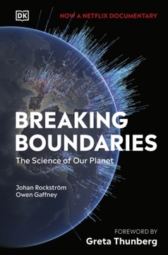 Breaking Boundaries: The Science of Our Planet - Rockström, Johan