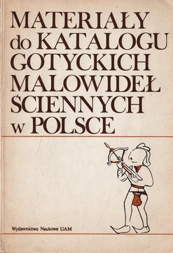 Materiały do Katalogu gotyckich malowideł ściennych w Polsce - Karłowska