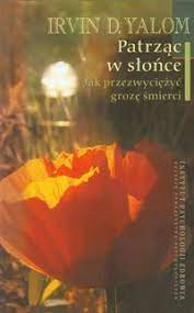 Patrząc w słońce Irvin David Yalom