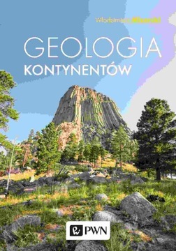 GEOLOGIA KONTYNENTÓW WŁODZIMIERZ MIZERSKI