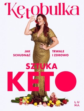 Sztuka KETO. Jak schudnąć trwale i zdrowo Solvita