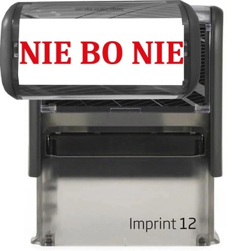 PIECZĄTKA CZARNA AUTOMATYCZNA NAPIS NIE BO NIE GADŻET ŚMIESZNA