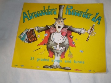Abracadabra Recorder 1A. 31 graded songs and tunes
