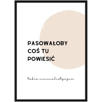 PLAKAT 30 X 40 OBRAZ DO SALONU SYPIALNI KUCHNI PRZEDPOKOJU NA ŚCIANĘ NAPIS