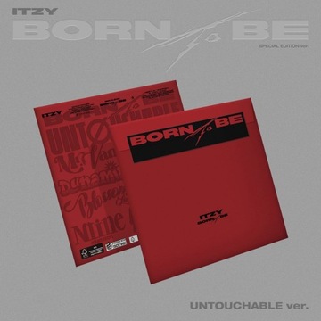 {{{ ITZY - BORN TO BE - SPECIAL EDITION UNTOUCHABLE VER.