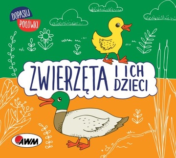 Zwierzęta i ich dzieci Dopasuj połówki