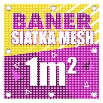 BANER REKLAMOWY 1m2 BANERY REKLAMOWE SIATKA MESH