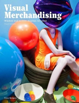 Visual Merchandising, Third edition: Windows and i