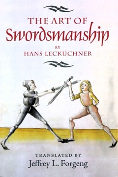 THE ART OF SWORDSMANSHIP BY HANS LECKUCHNER (4) (ARMOUR AND WEAPONS) - Jeff