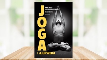 JOGA I AJURWEDA - BARTOSZ NIEDASZKOWSKI 2018