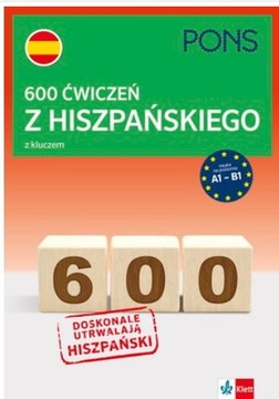 600 ćwiczeń z hiszpańskiego z kluczem na poziomie