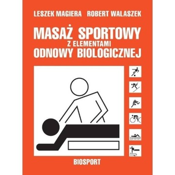 MASAŻ SPORTOWY Z ELEMENTAMI ODNOWY BIOLOGICZNEJ