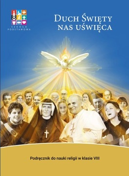 Duch Święty nas uświęca kl.8 SP KOMPLET WAWA KATEC