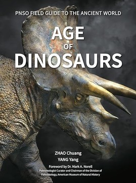 Yang, YangAge of Dinosaurs: 1 (Pnso Field Guide to the Ancient World)