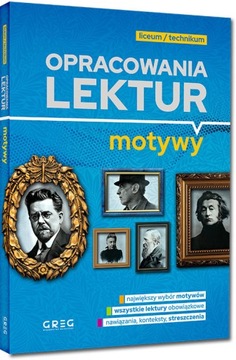 OPRACOWANIA LEKTUR MOTYWY LICEUM/TECHNIKUM NOWOŚĆ