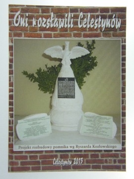 ONI ROZSŁAWILI CELESTYNÓW Wiesław J. Muszyński