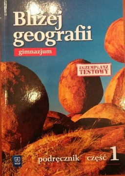 BLIŻEJ GEOGRAFII CZĘŚĆ 1 PODRĘCZNIK WSIP