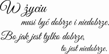 Naklejka na ścianę cytat napis W życiu musi być