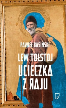 LEW TOŁSTOJ UCIECZKA Z RAJU PAWIEŁ BASIŃSKI EBOOK
