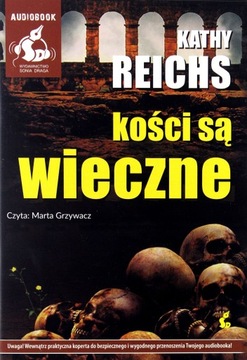 Kości są wieczne. Kathy Reichs AUDIOBOOK CD