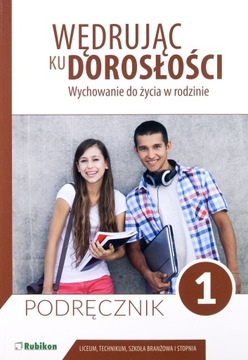 WĘDRUJĄC KU DOROSŁOŚCI LO 1 PODRĘCZNIK - Teresa Kr