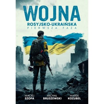 WOJNA POLSKO-UKRAIŃSKA PIERWSZA FAZA Michał Bruszewski 2024